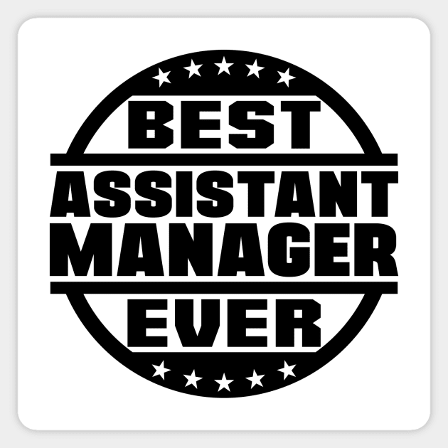 Best Assistant Manager Ever Sticker by colorsplash